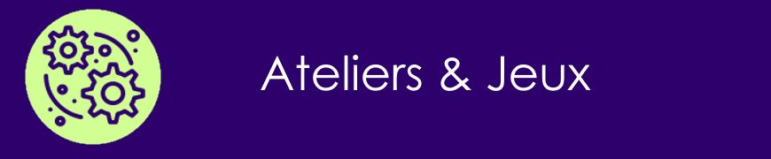Ateliers & Jeux 